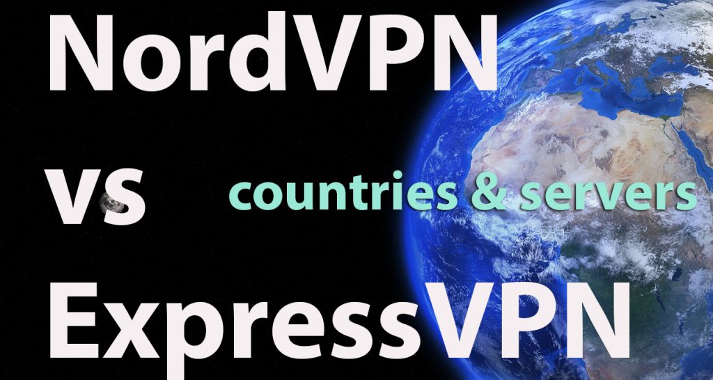nordvpn vs expressvpn countries and servers