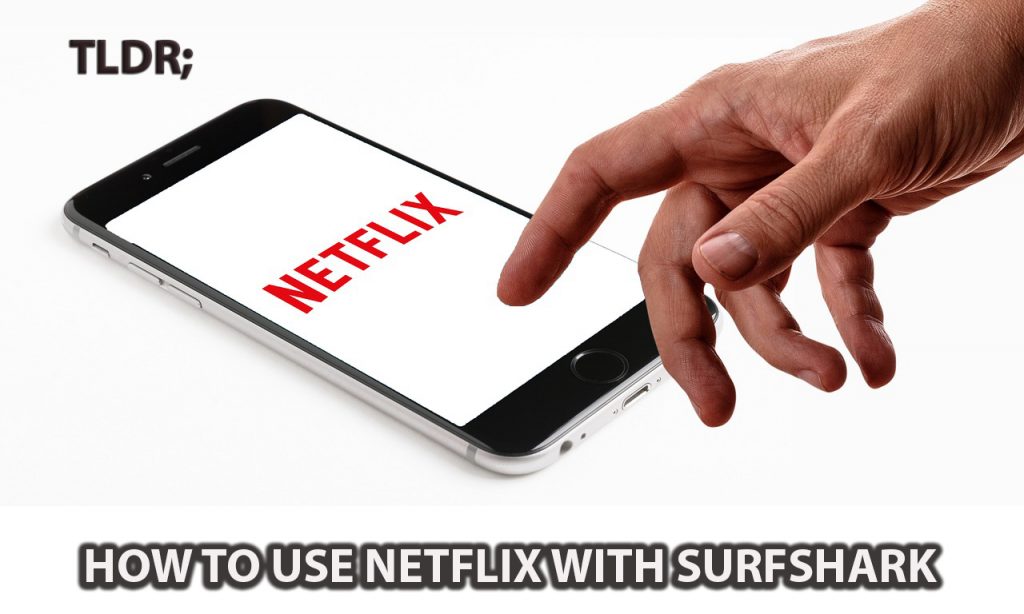 how to use netflix with surfshark