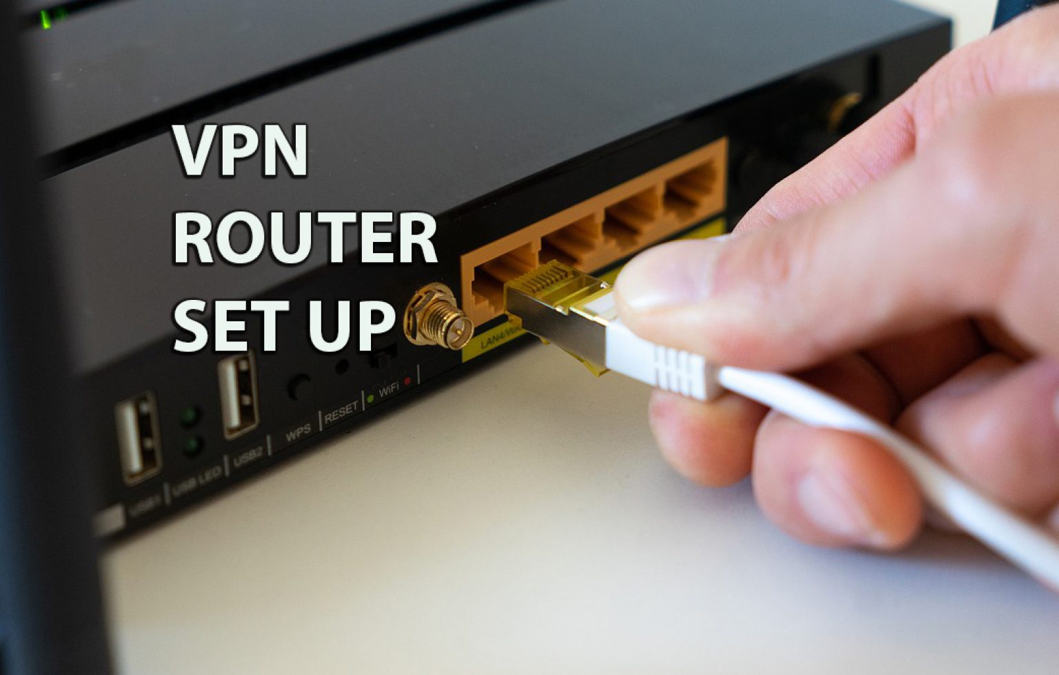  VPN Routers: Everything To Possibly Know About Them