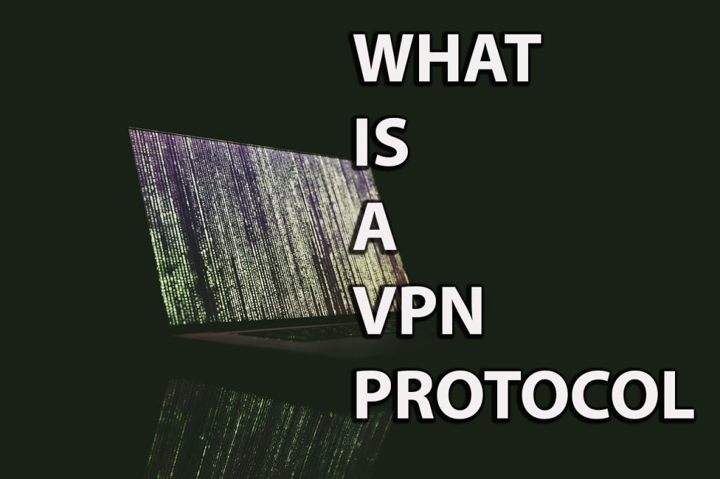 what is a vpn protocol?